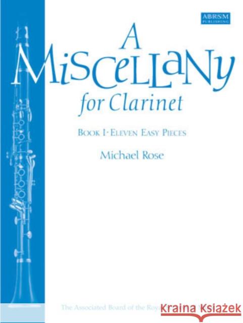 A Miscellany for Clarinet, Book I : (Eleven easy pieces)  9781854725028 Associated Board of the Royal Schools of Musi