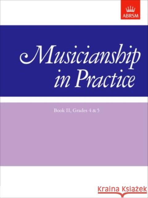 Musicianship in Practice, Book II, Grades 4&5 : workbook  9781854726155 Associated Board of the Royal Schools of Musi