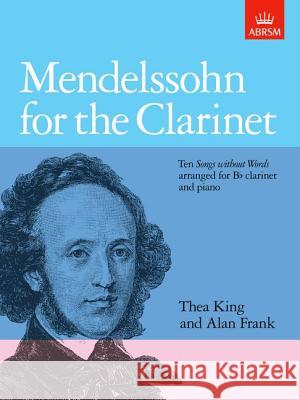 Mendelssohn for the Clarinet Thea King 9781854726971 0