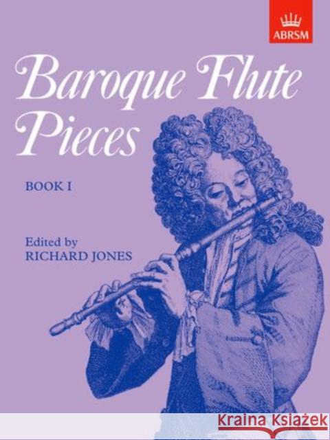 Baroque Flute Pieces, Book I  9781854727107 Associated Board of the Royal Schools of Musi