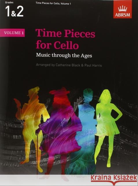 Time Pieces for Cello, Volume 1: Music through the Ages  9781854729484 Associated Board of the Royal Schools of Musi