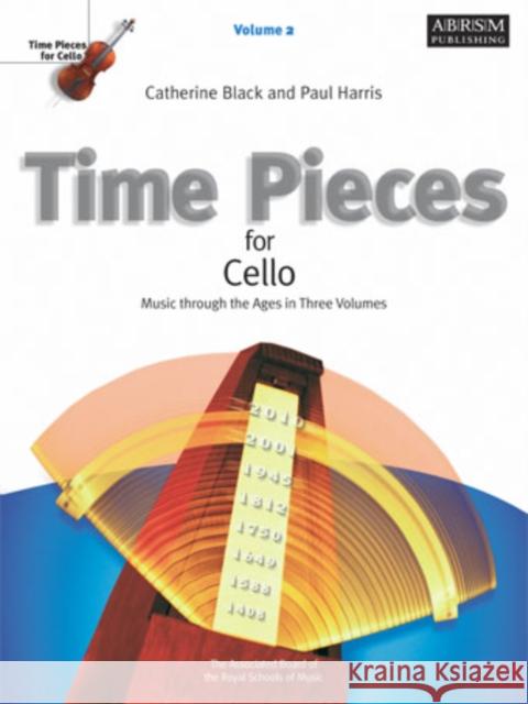 Time Pieces for Cello, Volume 2: Music through the Ages  9781854729491 ASSOCIATED BOARD OF THE ROYAL SCHOOL OF MUSIC