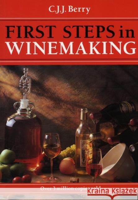 1st Steps in Winemaking C. J. J. Berry 9781854861399 Special Interest Model Books