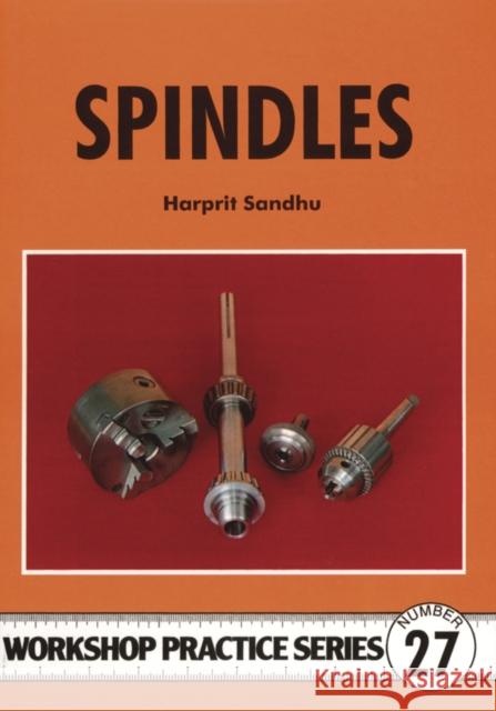 Spindles Harprit Sandhu 9781854861498 Special Interest Model Books