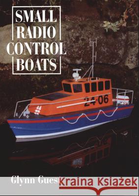 Small Radio Control Boats Glynn Guest 9781854861719 Special Interest Model Books