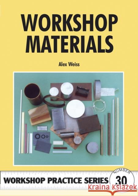 Workshop Materials Alex Weiss 9781854861924 SPECIAL INTEREST MODEL BOOKS