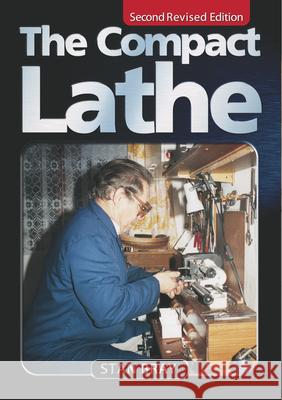 The Compact Lathe Stan Bray 9781854862273 Special Interest Model Books