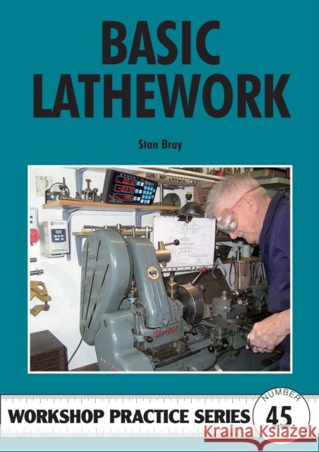 Basic Lathework Stan Bray 9781854862617 Special Interest Model Books