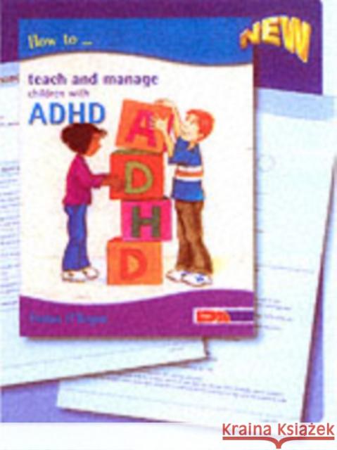 How to Teach and Manage Children with ADHD Fintan O'Regan 9781855033481