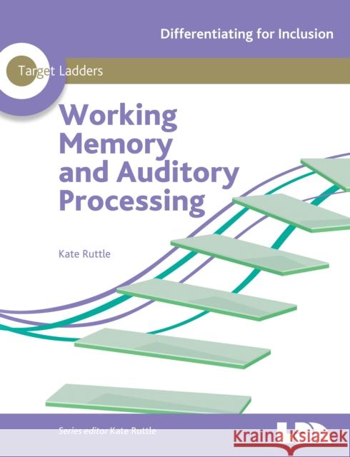 Target Ladders: Working Memory & Auditory Processing Ruttle, Kate 9781855036123 Target Ladders