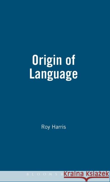 Origin of Language Roy Harris Andrew Pyle Roy Harris 9781855064386 Thoemmes Press