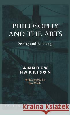 Philosophy and the Arts Ray Monk Andrew Harrison 9781855064997 Thoemmes Press