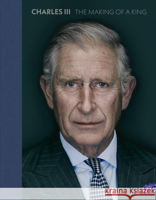 Charles III: The Making of a King  9781855145771 National Portrait Gallery Publications