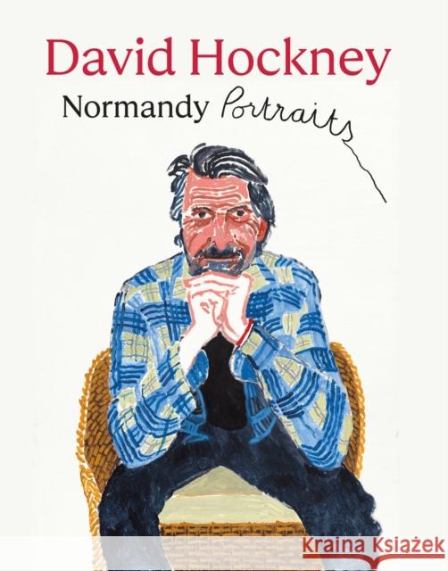 David Hockney: Normandy Portraits  9781855145870 National Portrait Gallery Publications