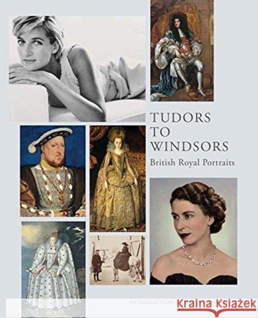 Tudors to Windsors: British Royal Portraits David Cannadine 9781855147560 National Portrait Gallery