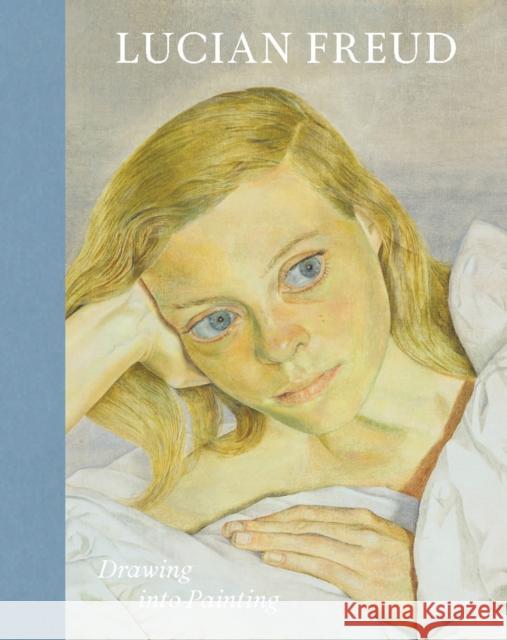 Lucian Freud: Drawing into Painting  9781855148154 National Portrait Gallery Publications