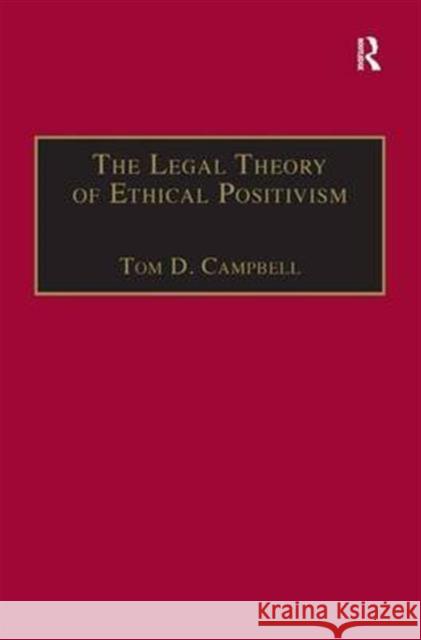 The Legal Theory of Ethical Positivism  9781855211711 Dartmouth Publishing Co Ltd