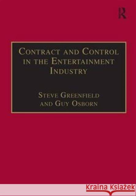 Contract and Control in the Entertainment Industry: Dancing on the Edge of Heaven Greenfield, Steve 9781855215610 Ashgate Publishing Limited