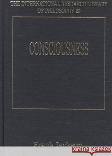 Consciousness Frank Jackson   9781855219526 Ashgate Publishing Limited
