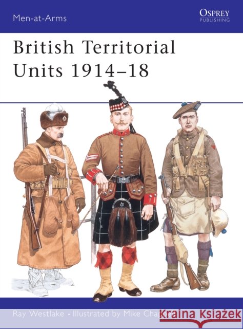 British Territorial Units, 1914-18  Westlake, Ray 9781855321687