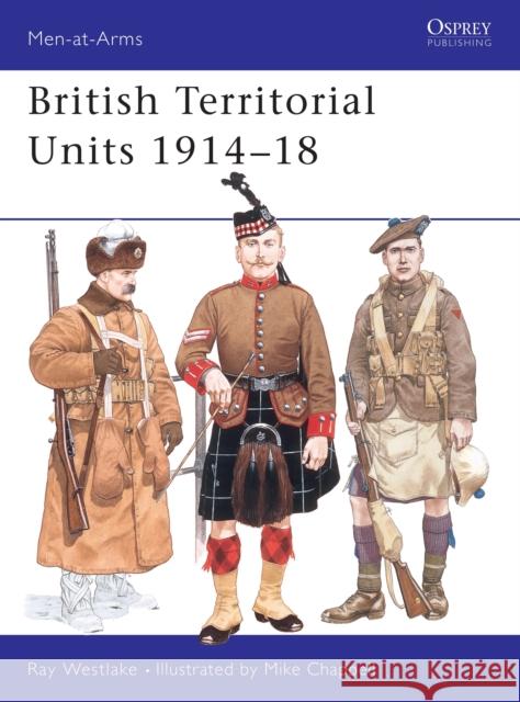 British Territorial Units, 1914-18  Westlake, Ray 9781855321687