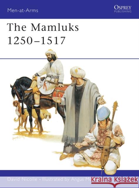 The Mamluks 1250-1517 Nicolle, David 9781855323148