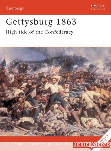 Gettysburg 1863: High Tide of the Confederacy Smith, Carl 9781855323360