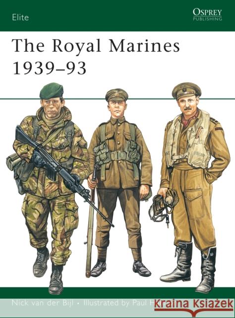 The Royal Marines 1939-93 van der Bijl, Nick 9781855323889 Osprey Publishing (UK)