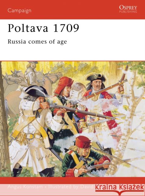 Poltava 1709: Russia Comes of Age Konstam, Angus 9781855324169