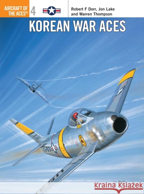 Korean War Aces Robert Dorr Jon Lake Warren E. Thompson 9781855325012