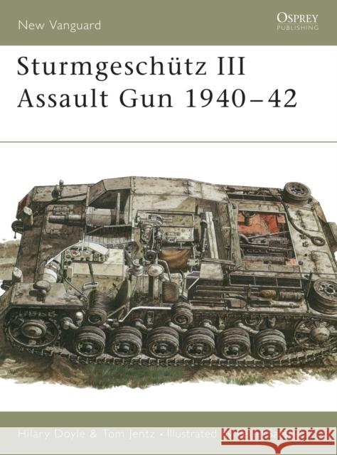 Sturmgeschütz III Assault Gun 1940-42 Doyle, Hilary 9781855325371 Stackpole Books