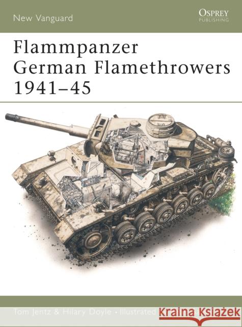 Flammpanzer German Flamethrowers 1941-45 Doyle, Hilary 9781855325470 Osprey Publishing (UK)