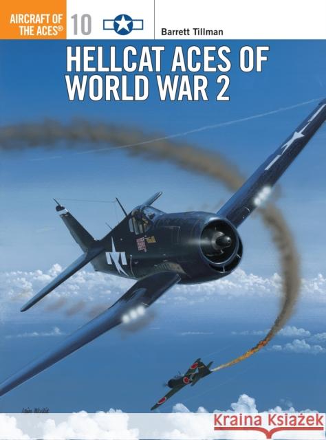 Hellcat Aces of World War 2 Barrett Tillman 9781855325968