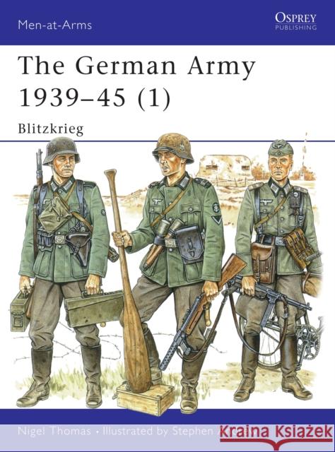 The German Army 1939–45 (1): Blitzkrieg Nigel Thomas 9781855326392