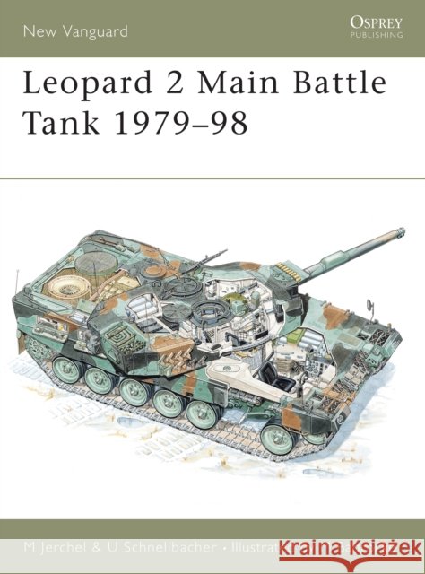 Leopard 2 Main Battle Tank 1979–98 Michael Jerchel 9781855326910 OSPREY PUBLISHING