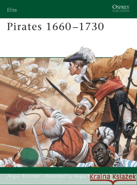 Pirates 1660 1730 Konstam, Angus 9781855327061 Osprey Publishing (UK)