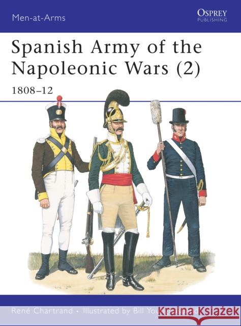 Spanish Army of the Napoleonic Wars Rene Chartrand 9781855327658