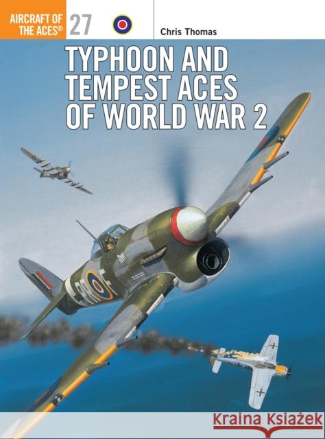 Typhoon/Tempest Aces of World War 2 Chris Thomas 9781855327795 OSPREY PUBLISHING