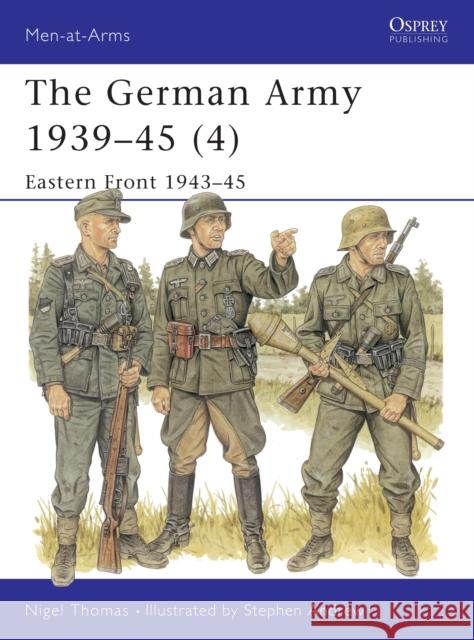 The German Army 1939-45 (4): Eastern Front 1943-45 Thomas, Nigel 9781855327962