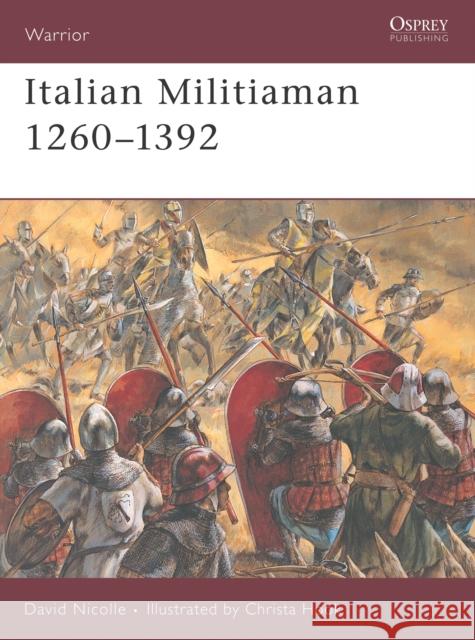 Italian Militiaman 1260 1392 Nicolle, David 9781855328266