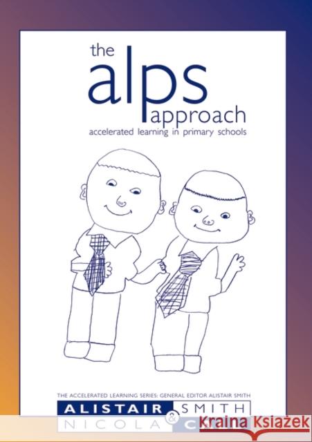 The Alps Approach: Accelerated Learning in Primary Schools Smith, Alistair 9781855390560