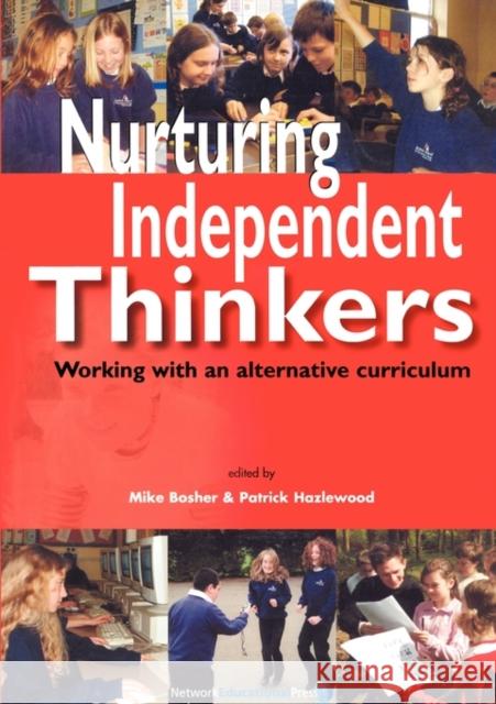 Nurturing Independent Thinkers Bosher, Michael 9781855391970