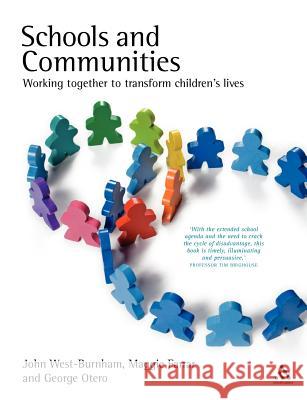 Schools and Communities: Working Together to Transform Children's Lives West-Burnham, John 9781855392335