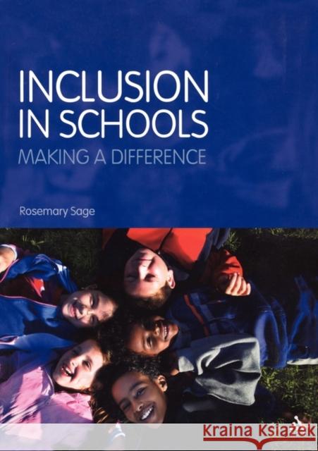 Inclusion in Schools: Making a Difference Sage, Rosemary 9781855393608 0