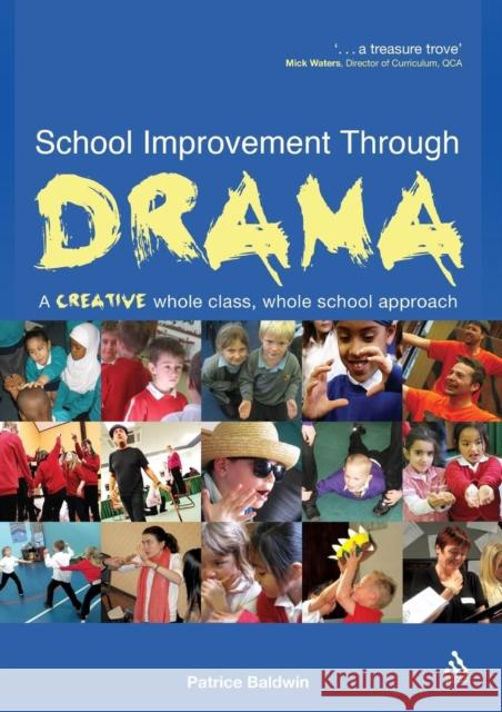 School Improvement Through Drama Baldwin, Patrice 9781855394568