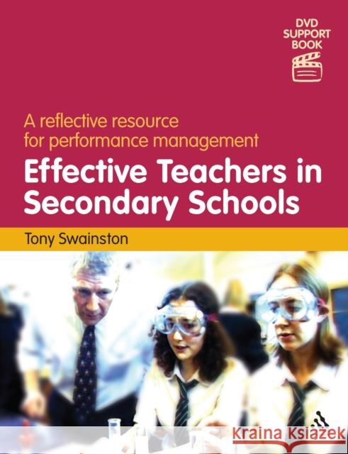 Effective Teachers in Secondary Schools (2nd edition): A reflective resource for performance management Tony Swainston 9781855394636 Bloomsbury Publishing PLC
