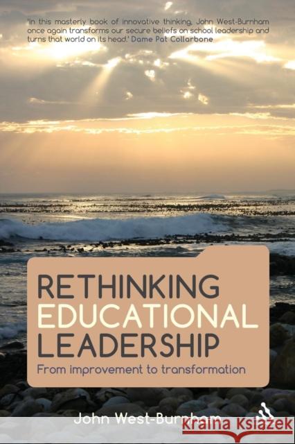 Rethinking Educational Leadership: From Improvement to Transformation West-Burnham, John 9781855396586 0