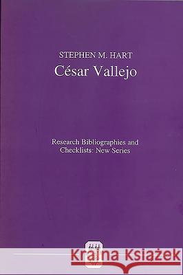 César Vallejo: A Literary Biography Hart, Stephen M. 9781855660816 Tamesis Books