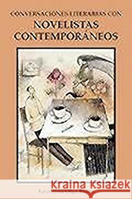 Conversaciones Literarias Con Novelistas Contemporáneos Beilin, Katarzyna Olga 9781855660991 Tamesis Books