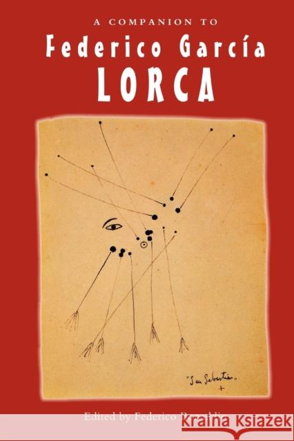 A Companion to Federico García Lorca Bonaddio, Federico 9781855662124 Tamesis Books